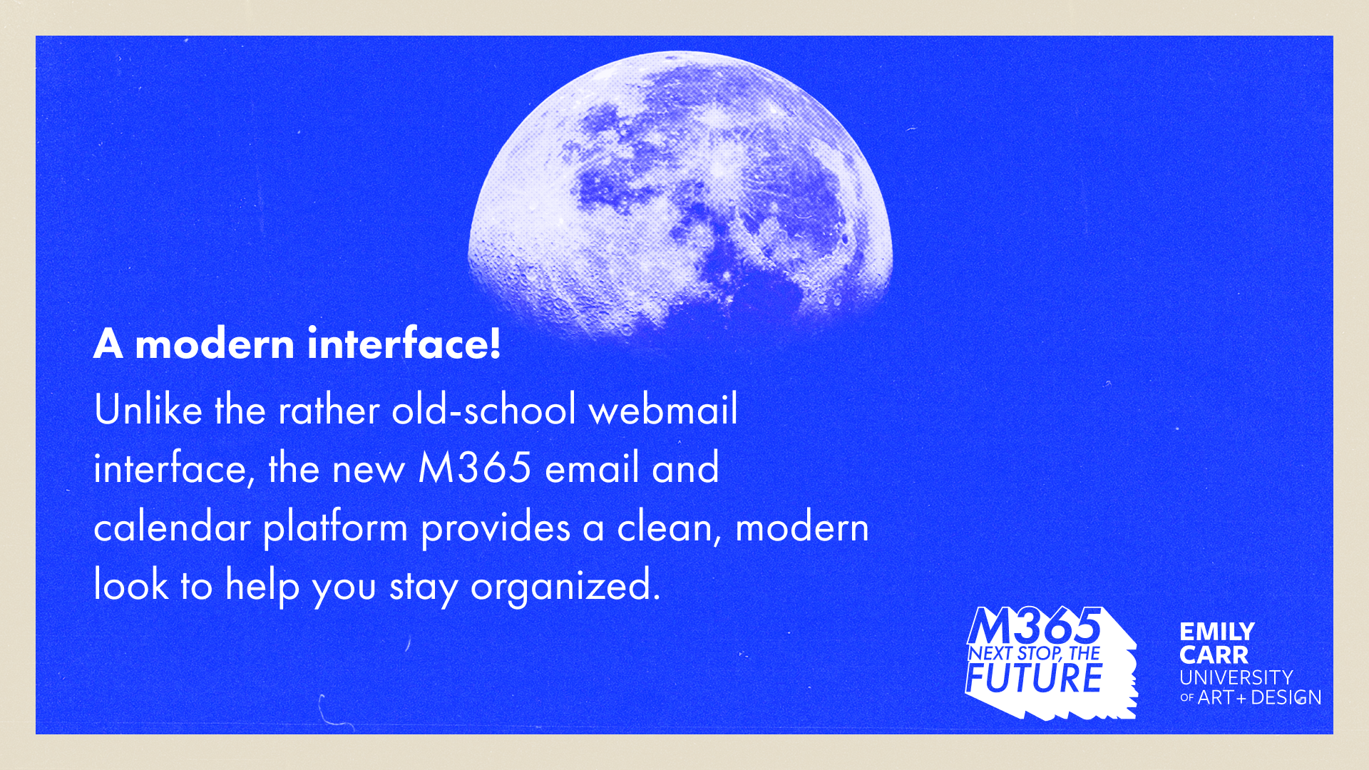 Text reads, "A modern interface! Unlike the rather old-school webmail interface, the new M365 email and calendar platform provides a clean, modern look to help you stay organized"