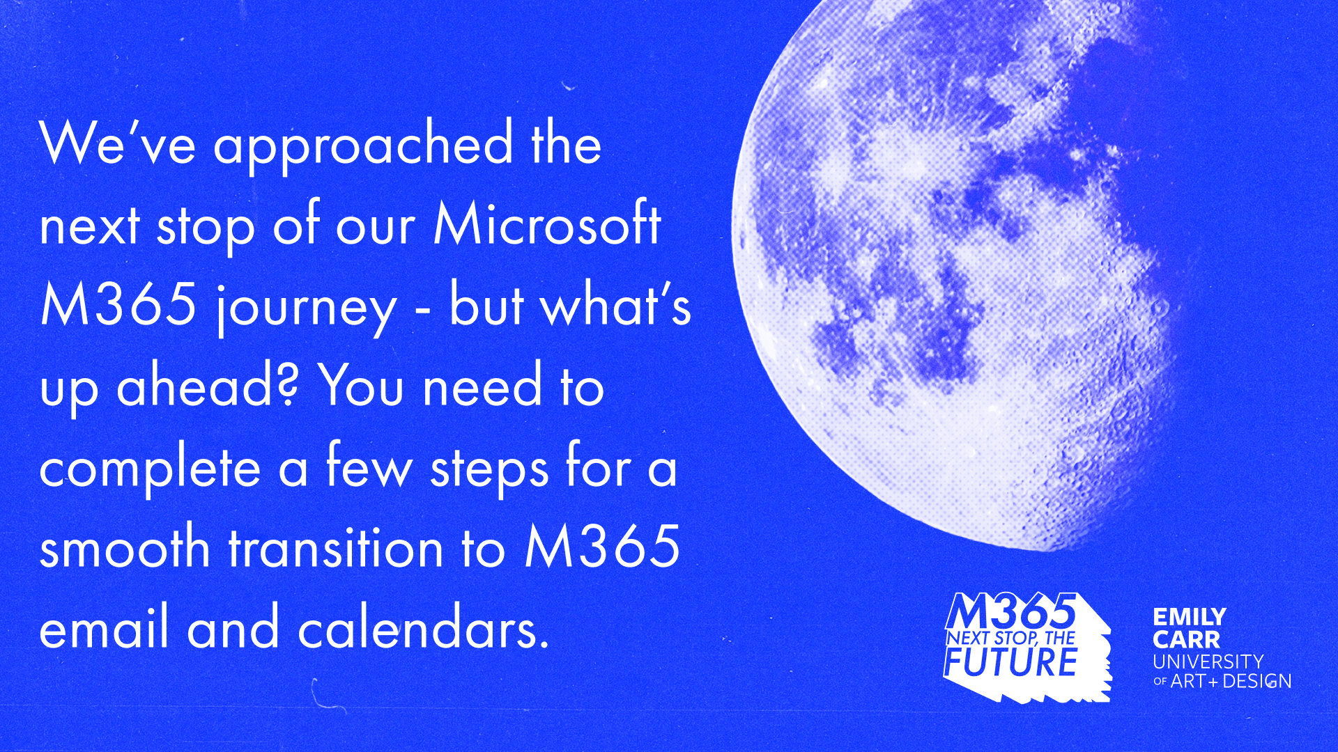 Text reads "We’ve approached the next stop of our Microsoft M365 journey - but what’s up ahead? You need to complete a few steps for a smooth transition to M365 email and calendars."